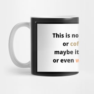 Funny phrase for mug, bottle or stickers!! Mug